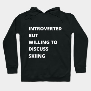 Introverted Skiers Hoodie